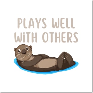 Plays Well With Otters Posters and Art